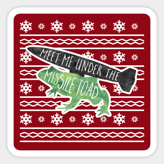 Meet me under the Missile Toad | Ugly christmas sweater women funny | womens mens unisex | funny ugly Christmas sweater | ugly christmas Sticker by Shana Russell